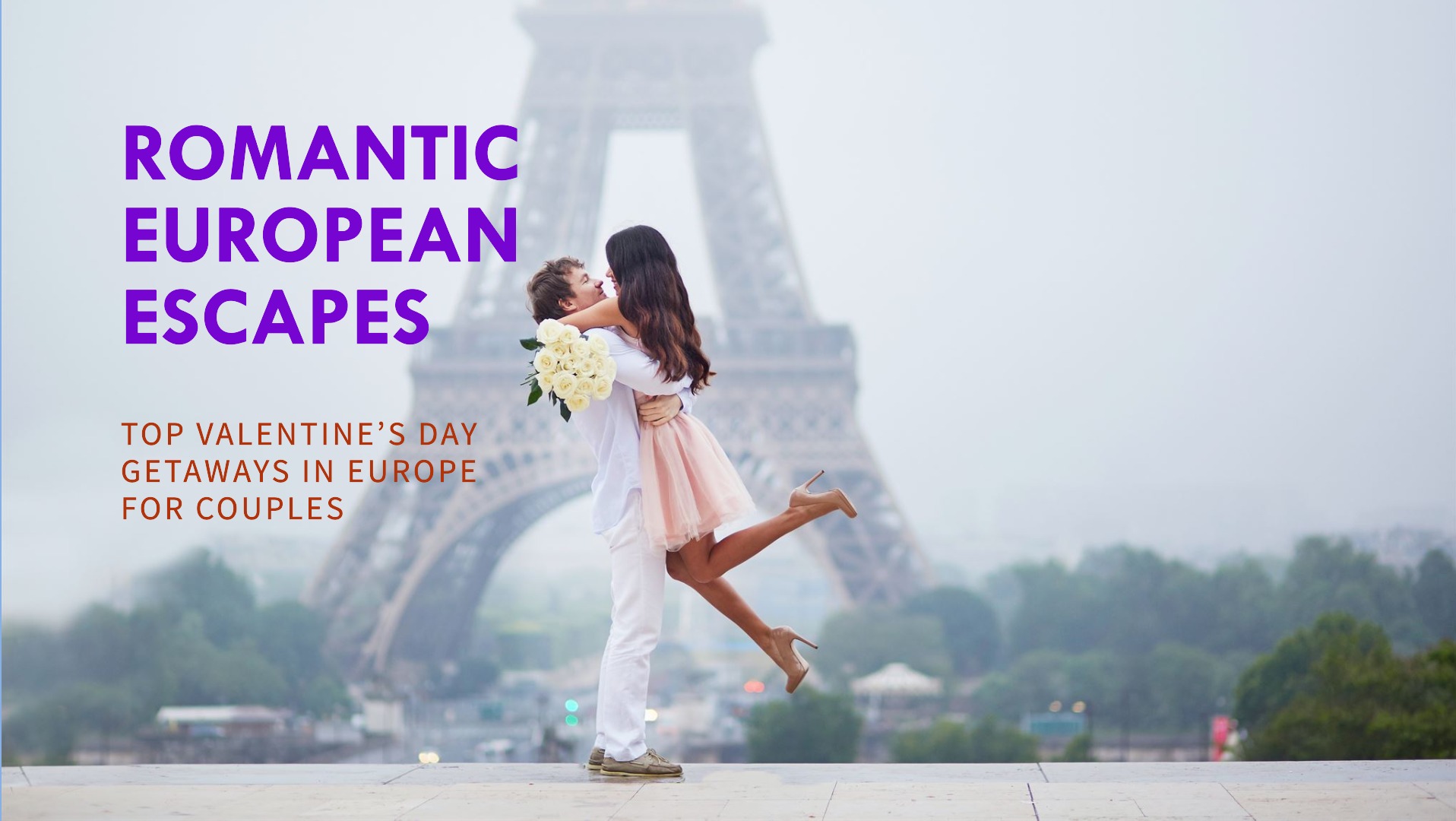 Top Valentine’s Day Getaways in Europe for Couples