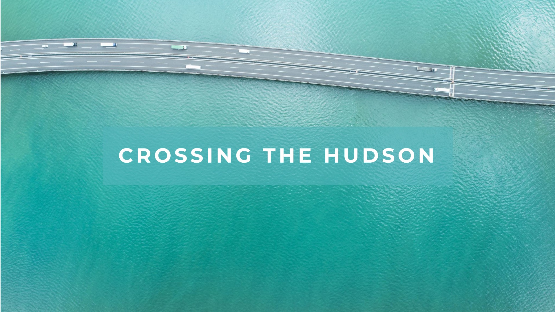 Crossing the Hudson River on 3 Famous Bridges