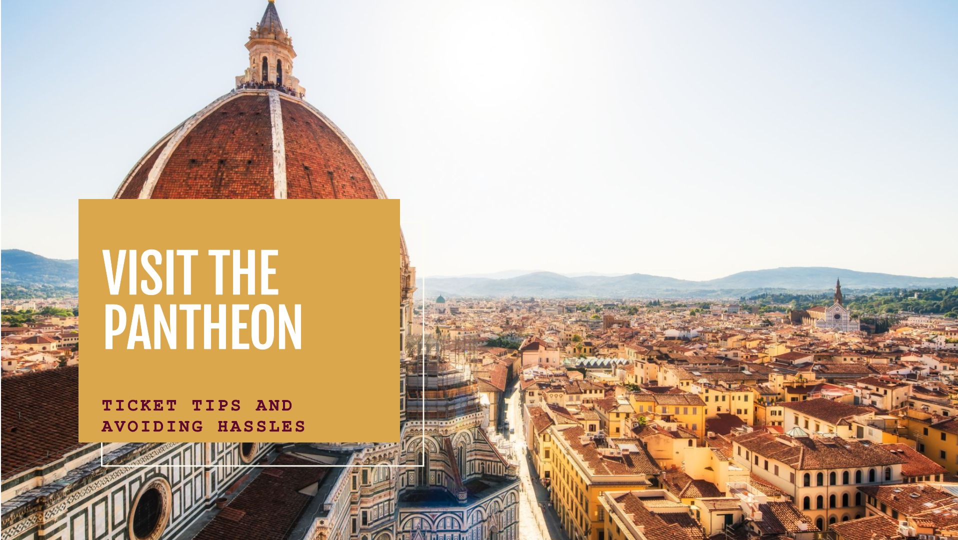 Visit the Pantheon: Ticket Tips and Avoiding Hassles